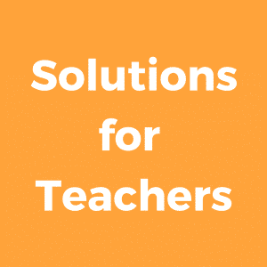 Solutions For Teachers